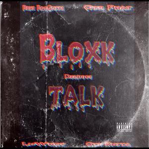 Bloxk Talk (Explicit)