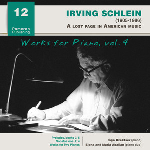 Schlein: Works for Piano, Vol. 4