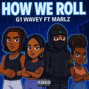 How we roll (feat. Marlz) [Explicit]