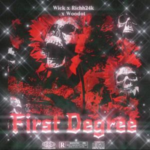 First Degree (feat. MaskDownWixk & Richh24k) [Explicit]