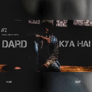 Dard Kya Hai / Raaz & Nikita