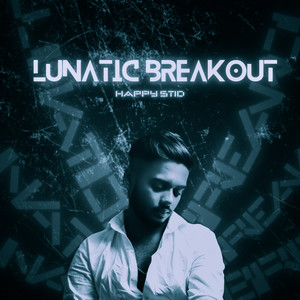 Lunatic Breakout (Explicit)