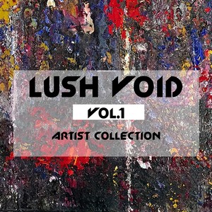 Artist Collection: Lush Void