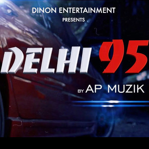 Delhi 95 (Explicit)