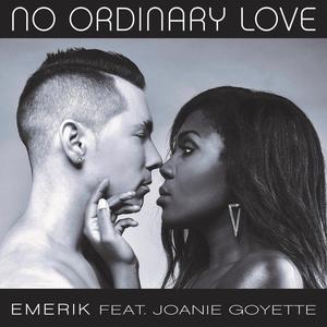 No Ordinary Love (feat. Joanie Goyette)