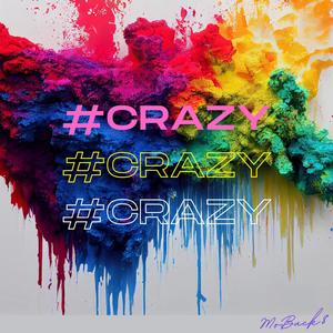 #Crazy (Explicit)