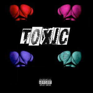 Toxic (feat. Sydnie Battie, Ralphy Sway & Roe Hummin') [Explicit]