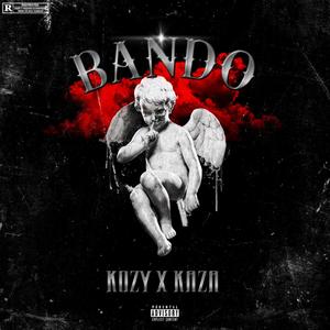 BANDO(feat. KAZA) (Explicit)