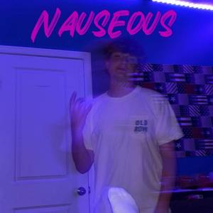 Nauseous (feat. Lil Jroc) (Explicit)