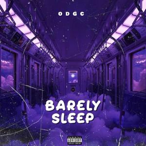 Barely Sleep (Explicit)