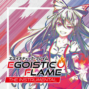 Egoistic Flame the Instrumental