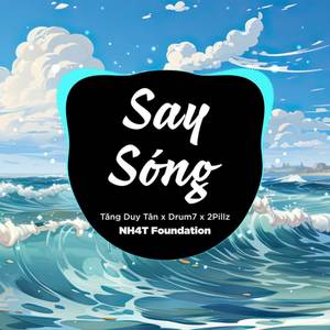 Say Sóng (NH4T Remix Ver.2)