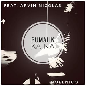 Bumalik Ka Na (feat. Arvin Nicolas)