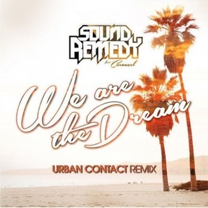 We Are The Dream (Urban Contact Remix)