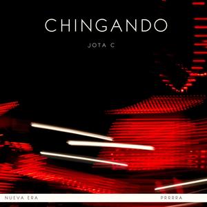 CHINGANDO (Explicit)