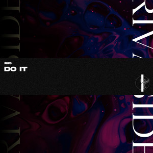 DO IT (Explicit)