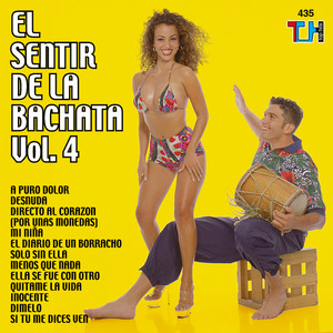 El Sentir De La Bachata Vol. 4