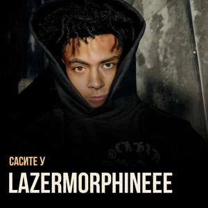 LAZERMORPHINEEE (Explicit)