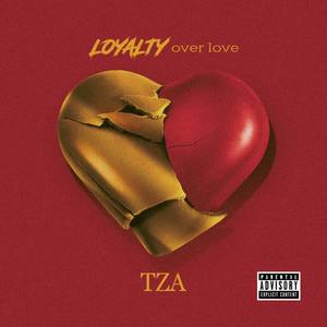 Loyalty Over Love (Explicit)