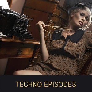 Techno Episodes