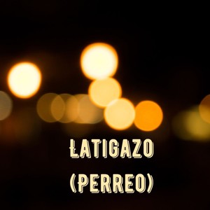 Latigazo (Perreo)