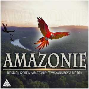 Amazonie (feat. Wayana boy & Mr Den)