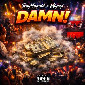 DAMN! (feat. DatBoyMiyagi) (Explicit)