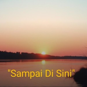 Sampai Di Sini