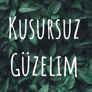 Kusursuz Güzelim (Explicit)