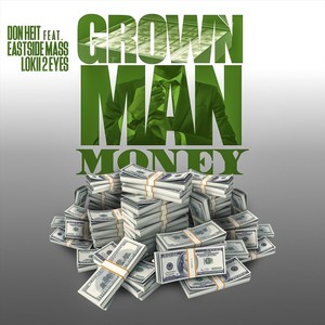 Grown Man Money (feat. Eastside Mass & Lokii 2 Eyes) (Explicit)