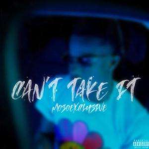 Can't Take It (Explicit)