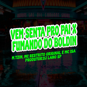Vem Senta Pro Pai X Fumando Boldin (Explicit)