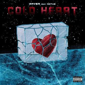 Cold Heart(feat. Notus) (Explicit)