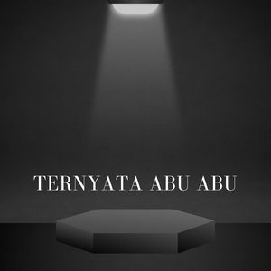 Ternyata Abu Abu