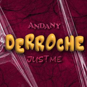 Derroche (Just Me)