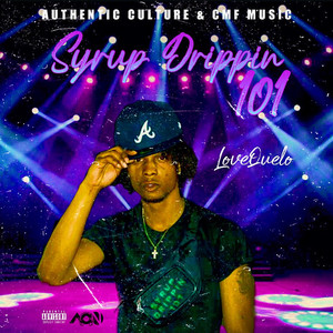 Syrup Drippin 101 (Explicit)