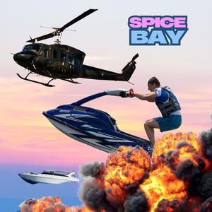 Spice Bay (feat. Lord Ill) (Explicit)