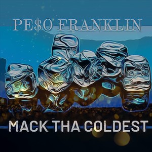 Mack Tha Coldest (Explicit)