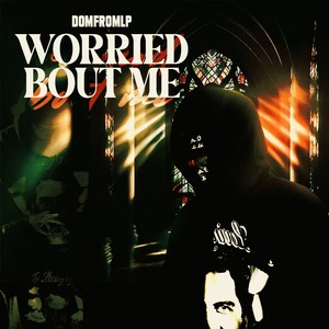 Worried Bout Me (Explicit)