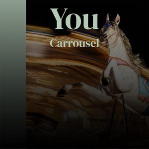 You Carrousel