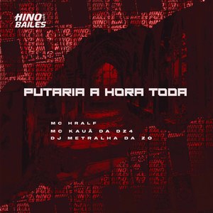 Putaria a Hora Toda (Explicit)