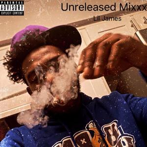 UNRELEASED/MIXXX (Explicit)