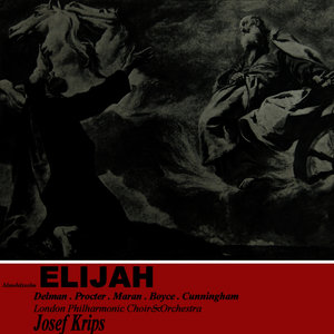 Elijah, Act I: Now Cherith's brook is dried up - What have I to do with thee - Blessed are the men who fear him - As God the Lord of Sabaoth liveth - Baal, we cry to thee - Draw near, all ye People