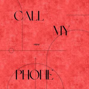 CALL MY PHONE