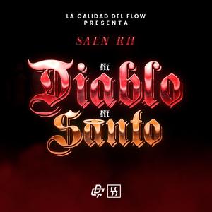 Ni Diablo Ni Santo (feat. Saen RH) (Explicit)