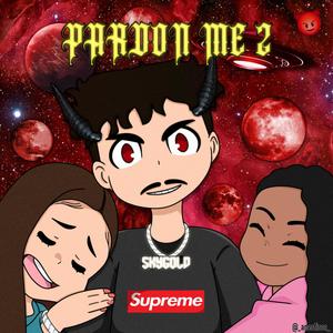 Pardon Me 2 (Explicit)