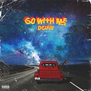 Go With Me (feat. prod3am) [Explicit]