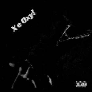 X e Oxy! (Explicit)