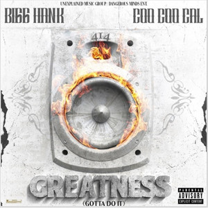 Greatness - Gotta Do It (Explicit)