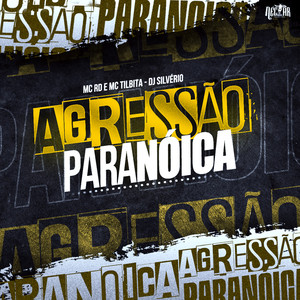 Agressão Paranoica (Explicit)